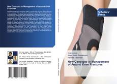 New Concepts in Management of Around Knee Fractures的封面