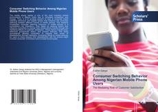 Bookcover of Consumer Switching Behavior Among Nigerian Mobile Phone Users