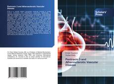 Bookcover of Pentraxin 3 and Atherosclerotic Vascular Disease