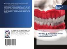 Copertina di Answers to primary impression concerns for removable complete denture