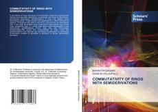 COMMUTATIVITY OF RINGS WITH SEMIDERIVATIONS kitap kapağı