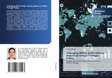 Bookcover of Changing World Order and its Impact on India's Foreign Policy