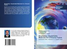 Buchcover von Bioplastics: Sustainable Materials for a Greener Future