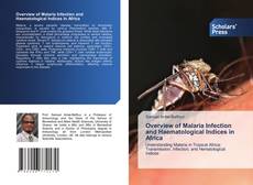 Copertina di Overview of Malaria Infection and Haematological Indices in Africa