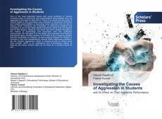 Couverture de Investigating the Causes of Aggression in Students