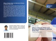 Bookcover of Effect of Kinetic Chain and Myofascial Release in Anterior Knee Pain