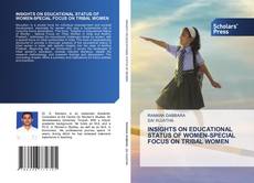 Capa do livro de INSIGHTS ON EDUCATIONAL STATUS OF WOMEN-SPECIAL FOCUS ON TRIBAL WOMEN 