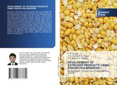 Copertina di DEVELOPMENT OF EXTRUDED PRODUCTS USING PIGEON PEA BROKENS