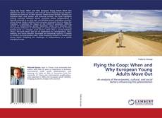 Bookcover of Flying the Coop: When and Why European Young Adults Move Out