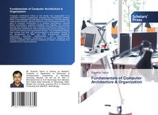 Copertina di Fundamentals of Computer Architecture & Organization