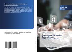 Copertina di E-commerce: Strategies, Technologies, and Trends for Success