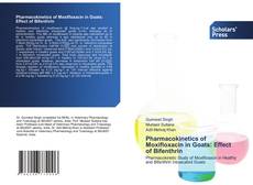 Portada del libro de Pharmacokinetics of Moxifloxacin in Goats: Effect of Bifenthrin