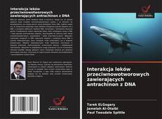Interakcja leków przeciwnowotworowych zawierających antrachinon z DNA kitap kapağı