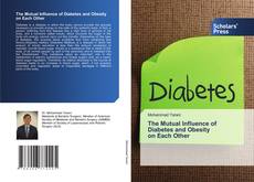 Copertina di The Mutual Influence of Diabetes and Obesity on Each Other