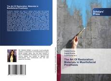 Copertina di The Art Of Restoration: Materials in Maxillofacial Prosthesis