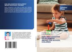 Copertina di ICDS AND COGNITIVE DEVELOPMENT AMONG PRE-SCHOOL CHILDREN