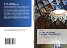 Copertina di ISLAMIC THOUGHTS IN IRANIAN ARCHITECTURE