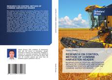 Copertina di RESEARCH ON CONTROL METHOD OF COMBINE HARVESTER HEADER