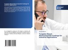 Tungsten Based Nanocomposite Coatings for Industrial Applications kitap kapağı