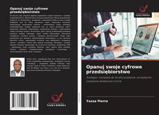 Opanuj swoje cyfrowe przedsiębiorstwo的封面