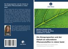 Capa do livro de Die Düngungsarten und der Gehalt an sekundären Pflanzenstoffen in rotem Salat 