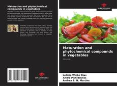 Couverture de Maturation and phytochemical compounds in vegetables