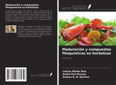 Buchcover von Maduración y compuestos fitoquímicos en hortalizas