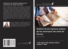 Buchcover von Análisis de los ingresos propios de los municipios del oeste de Paraná