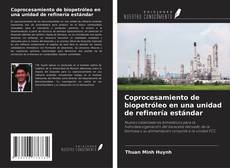 Copertina di Coprocesamiento de biopetróleo en una unidad de refinería estándar
