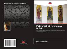 Bookcover of Patriarcat et religion au Brésil