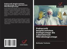 Copertina di Podręcznik bezpieczeństwa biologicznego dla Laboratorium Mikrobiologicznego