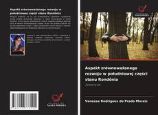 Bookcover of Aspekt zrównoważonego rozwoju w południowej części stanu Rondônia