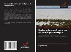 Badanie biomarkerów na terenach podmokłych kitap kapağı