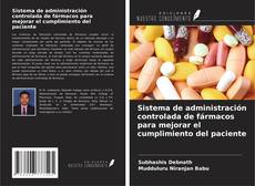 Capa do livro de Sistema de administración controlada de fármacos para mejorar el cumplimiento del paciente 
