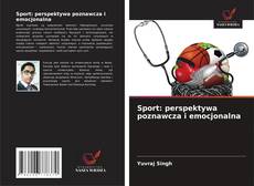 Sport: perspektywa poznawcza i emocjonalna的封面
