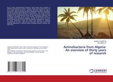 Copertina di Actinobacteria from Algeria: An overview of thirty years of research