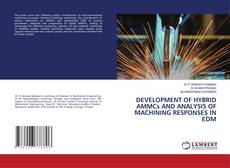 Copertina di DEVELOPMENT OF HYBRID AMMCs AND ANALYSIS OF MACHINING RESPONSES IN EDM