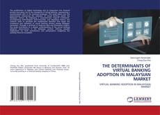 Capa do livro de THE DETERMINANTS OF VIRTUAL BANKING ADOPTION IN MALAYSIAN MARKET 