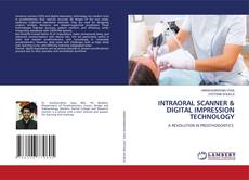 Capa do livro de INTRAORAL SCANNER & DIGITAL IMPRESSION TECHNOLOGY 