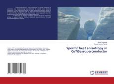 Specific heat anisotropy in CuTiSe2superconductor的封面
