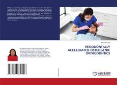 PERIODONTALLY ACCELERATED OSTEOGENIC ORTHODONTICS的封面