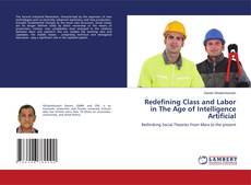 Bookcover of Redefining Class and Labor in The Age of Intelligence Artificial