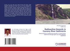 Buchcover von Radioactive Hazards in Cauvery River Sediments