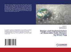 Capa do livro de Design and Implementation of Reversible Vedic Division by Direct Flag 