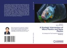 Buchcover von A Strategic Intervention of Micro Plastics and Nano Plastics