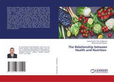 Bookcover of The Relationship between Health and Nutrition