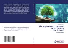 Copertina di The applications component library (general descriptions)