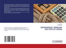 Buchcover von MATHEMAGIC THROUGH THE EYES OF VEDAS