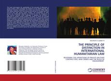 Capa do livro de THE PRINCIPLE OF DISTINCTION IN INTERNATIONAL HUMANITARIAN LAW 
