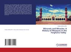Buchcover von Minarets and Miracles: A History of Mosques in the Ferghana Valley